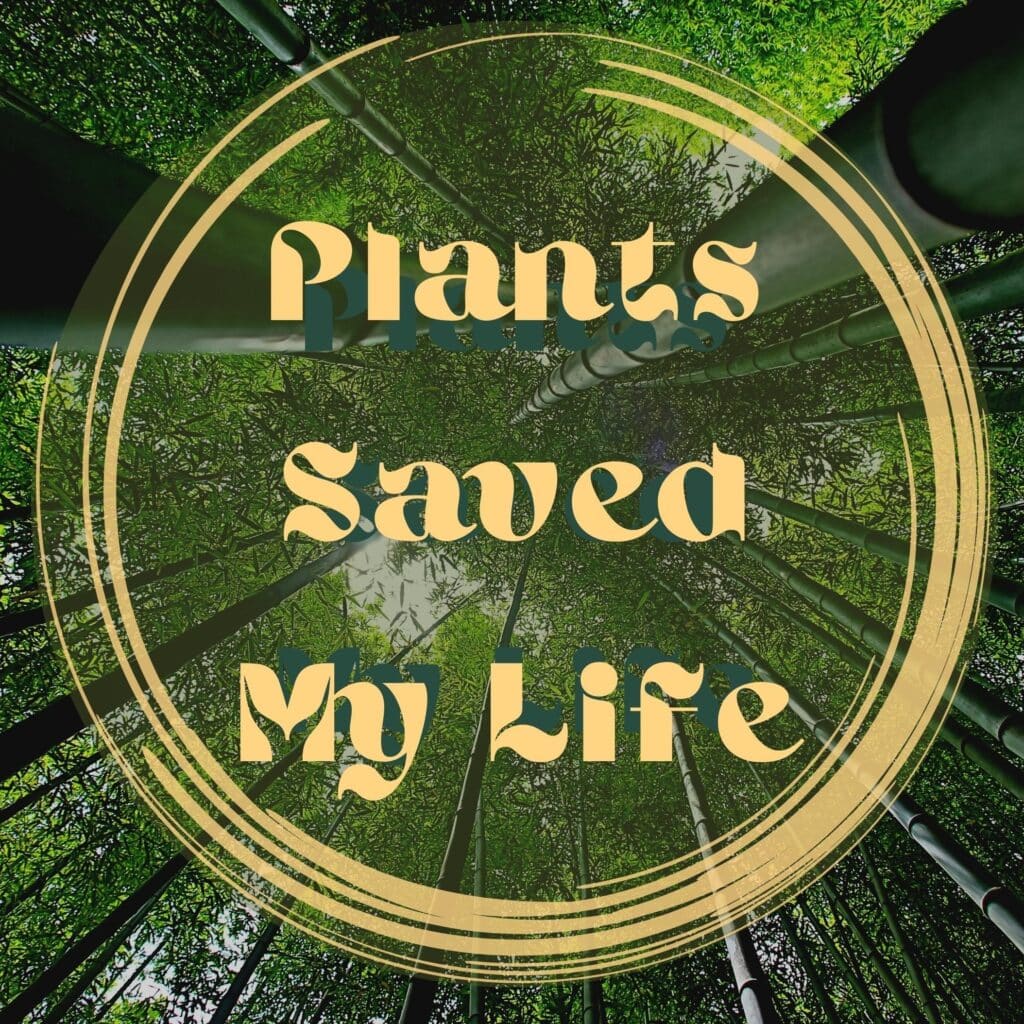 Plants Saved My Life Podcast Cover Art